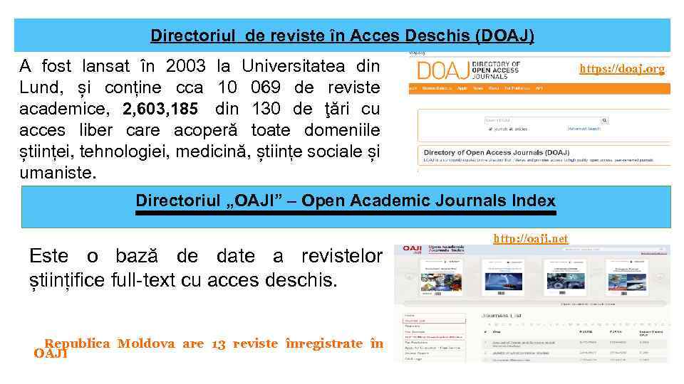 Directoriul de reviste în Acces Deschis (DOAJ) A fost lansat în 2003 la Universitatea