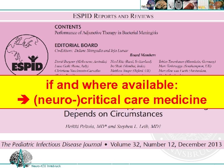 NEUES BEI DER AKUTEN BAKTERIELLEN MENINGITIS if and where available: (neuro-)critical care medicine Neuro-ICU