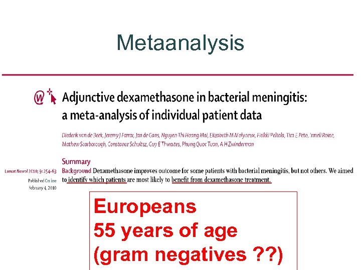 Metaanalysis Europeans 55 years of age (gram negatives ? ? ) 