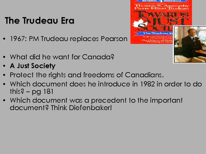 The Trudeau Era • 1967: PM Trudeau replaces Pearson • • What did he