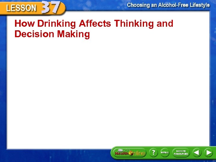 How Drinking Affects Thinking and Decision Making 