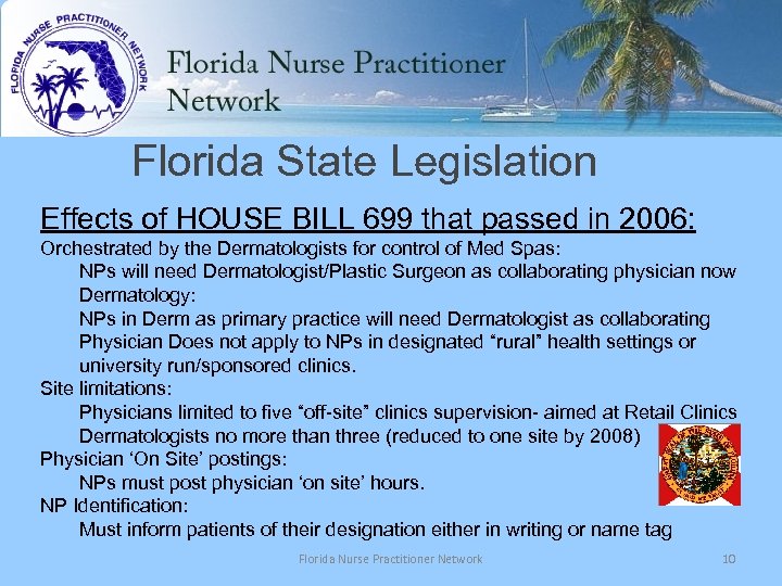 Florida State Legislation Effects of HOUSE BILL 699 that passed in 2006: Orchestrated by