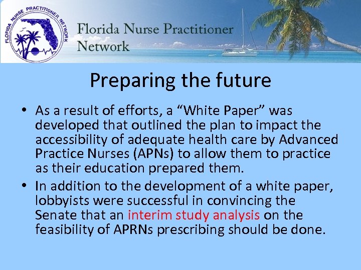 Preparing the future • As a result of efforts, a “White Paper” was developed