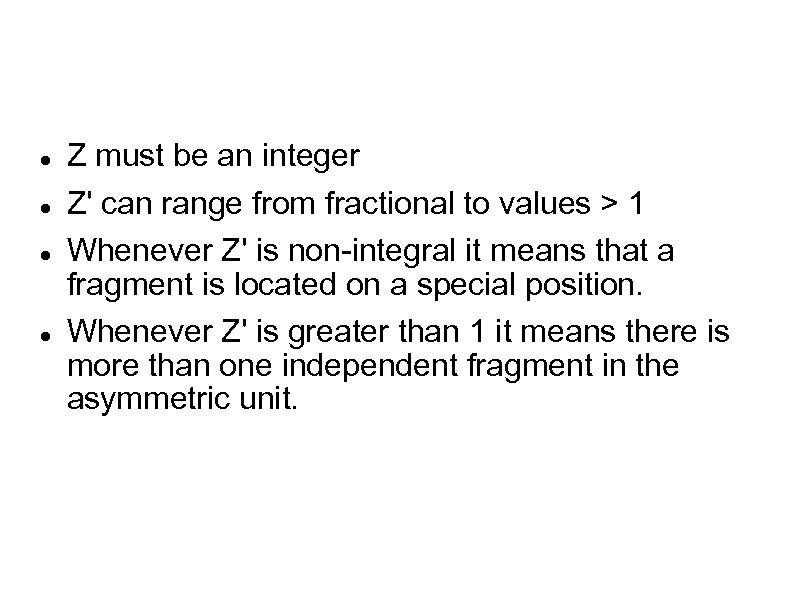  Z must be an integer Z' can range from fractional to values >