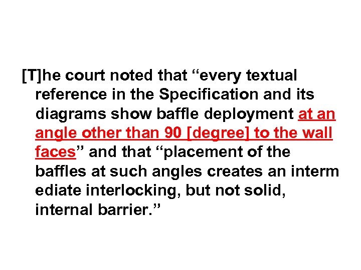 [T]he court noted that “every textual reference in the Specification and its diagrams show