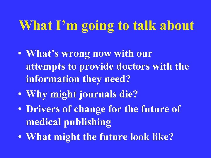 What I’m going to talk about • What’s wrong now with our attempts to