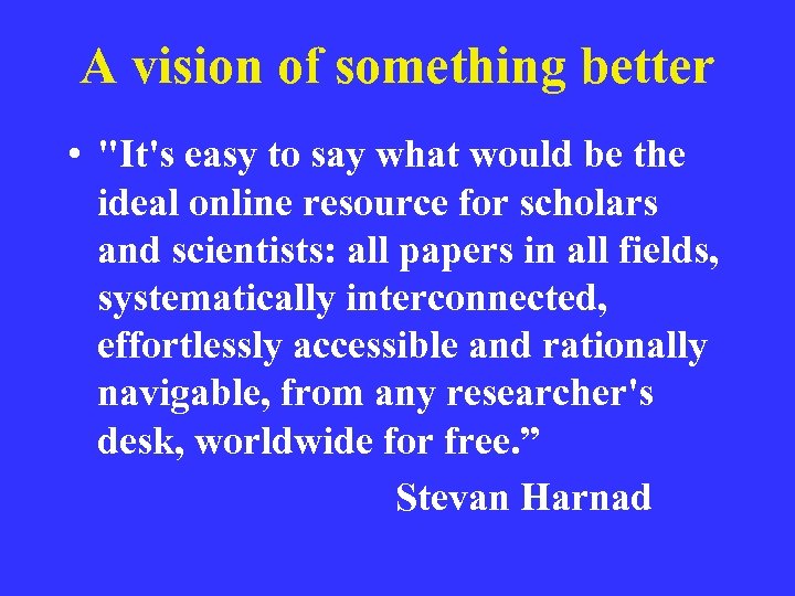 A vision of something better • 