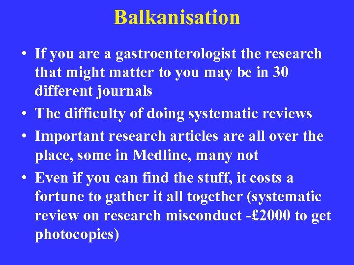 Balkanisation • If you are a gastroenterologist the research that might matter to you