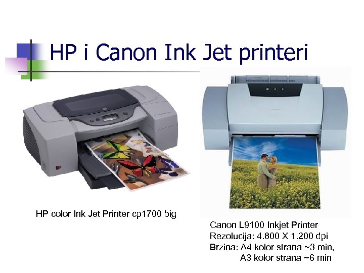 HP i Canon Ink Jet printeri HP color Ink Jet Printer cp 1700 big