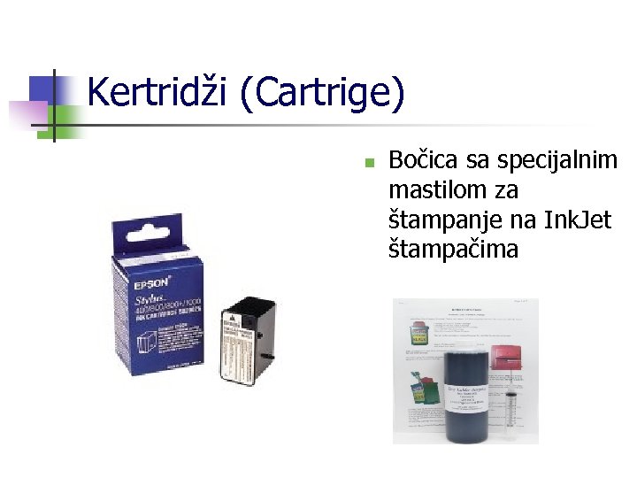 Kertridži (Cartrige) n Bočica sa specijalnim mastilom za štampanje na Ink. Jet štampačima 