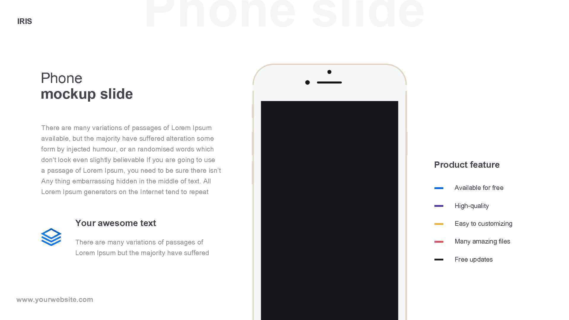 Phone slide IRIS Phone mockup slide There are many variations of passages of Lorem