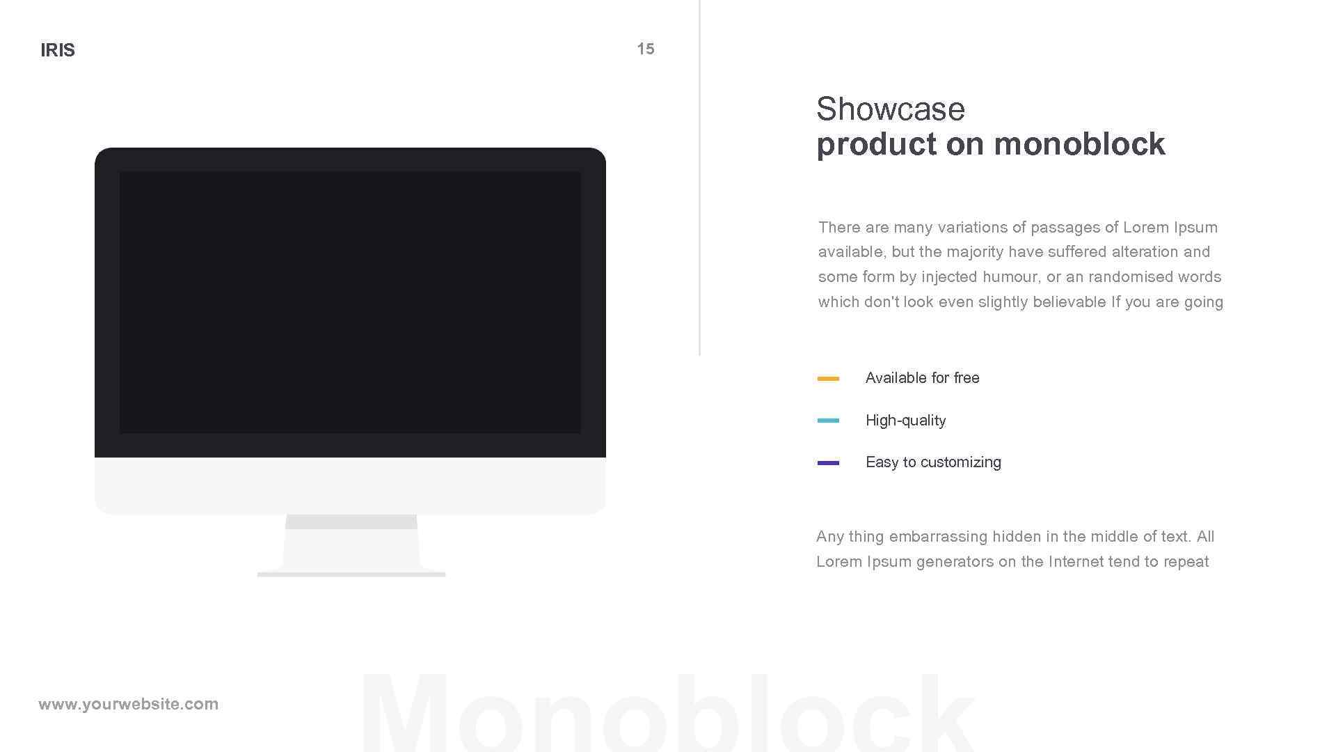 IRIS 15 Showcase product on monoblock There are many variations of passages of Lorem