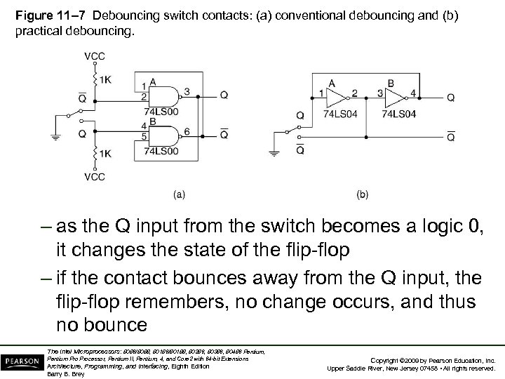Figure 11– 7 Debouncing switch contacts: (a) conventional debouncing and (b) practical debouncing. –