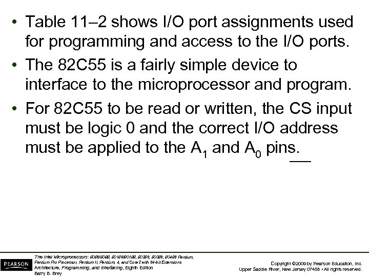  • Table 11– 2 shows I/O port assignments used for programming and access