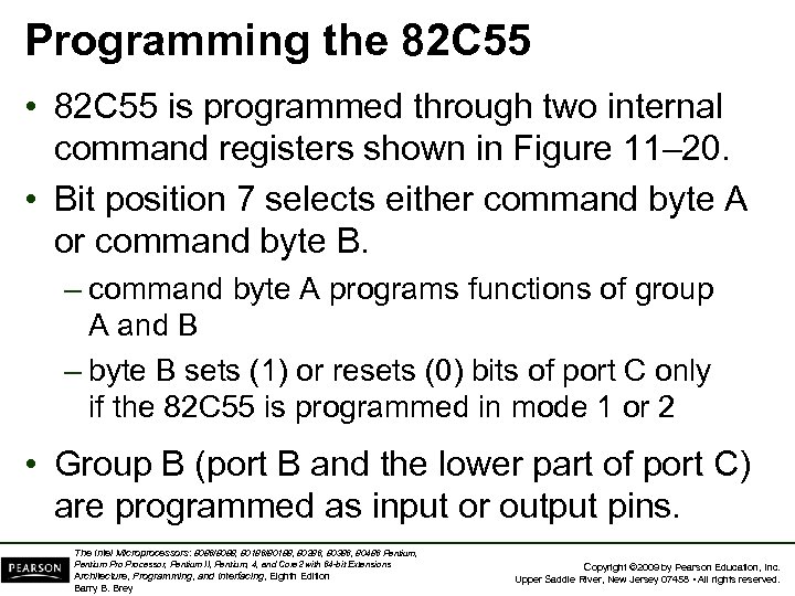 Programming the 82 C 55 • 82 C 55 is programmed through two internal