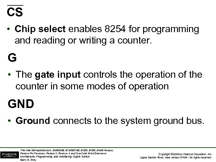 CS • Chip select enables 8254 for programming and reading or writing a counter.