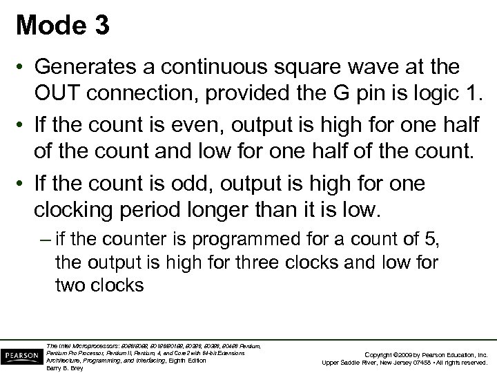 Mode 3 • Generates a continuous square wave at the OUT connection, provided the