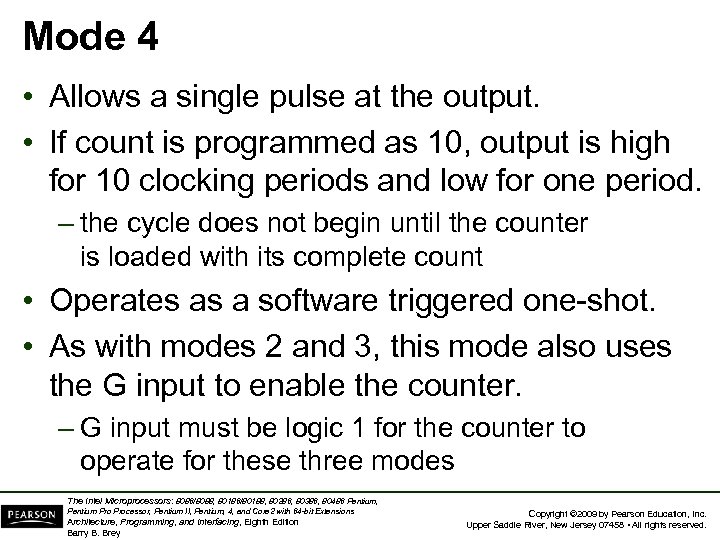 Mode 4 • Allows a single pulse at the output. • If count is