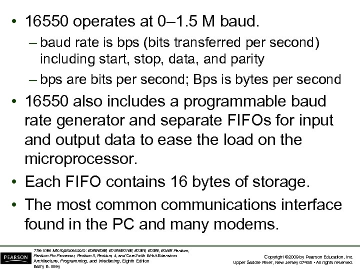  • 16550 operates at 0– 1. 5 M baud. – baud rate is