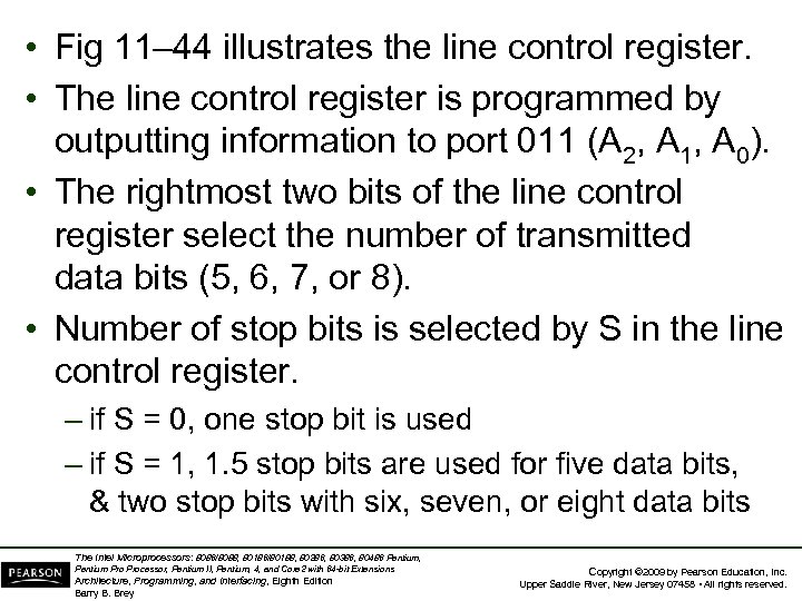  • Fig 11– 44 illustrates the line control register. • The line control