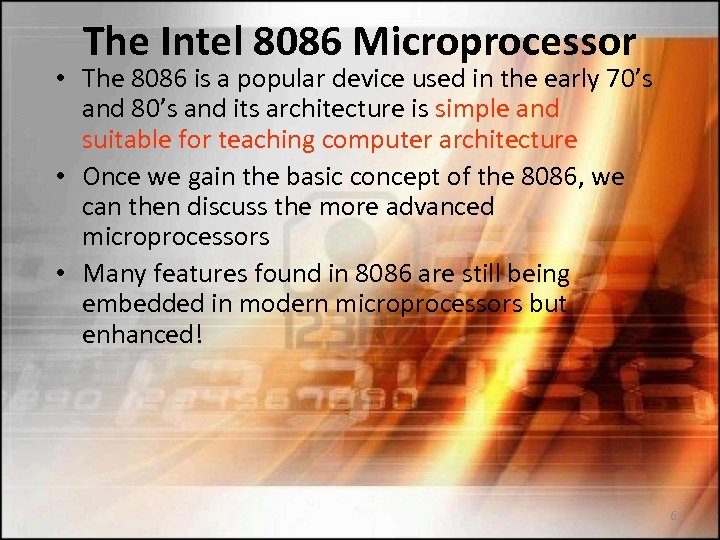 The Intel 8086 Microprocessor • The 8086 is a popular device used in the