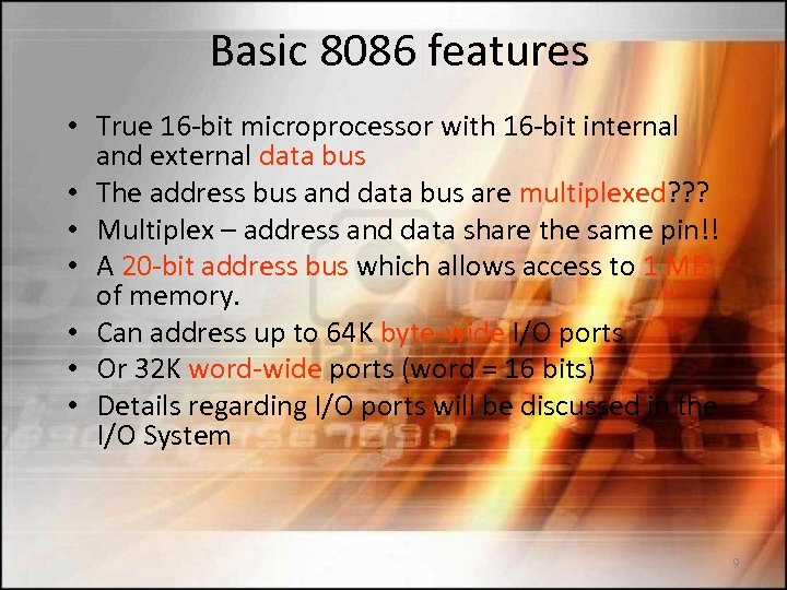 Basic 8086 features • True 16 -bit microprocessor with 16 -bit internal and external