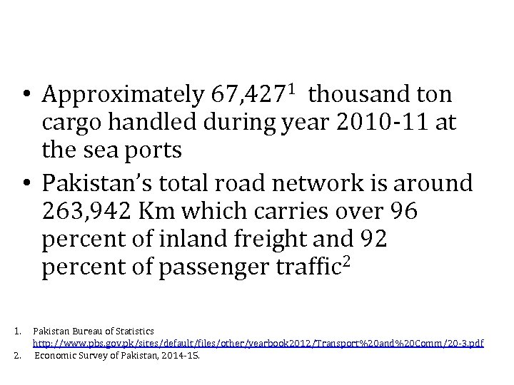 • Approximately 67, 4271 thousand ton cargo handled during year 2010 -11 at