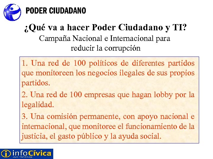 ¿Qué va a hacer Poder Ciudadano y TI? Campaña Nacional e Internacional para reducir
