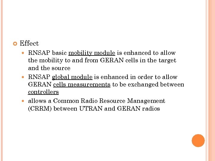  Effect RNSAP basic mobility module is enhanced to allow the mobility to and