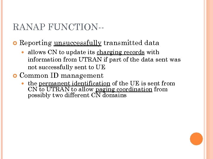 RANAP FUNCTION- Reporting unsuccessfully transmitted data allows CN to update its charging records with