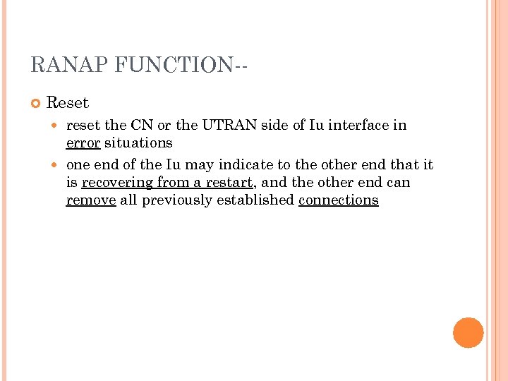 RANAP FUNCTION- Reset reset the CN or the UTRAN side of Iu interface in