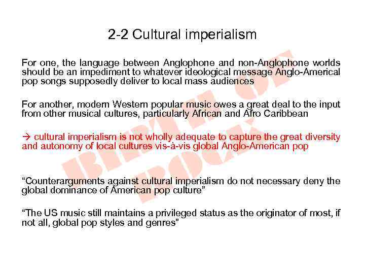 2 -2 Cultural imperialism For one, the language between Anglophone and non-Anglophone worlds should