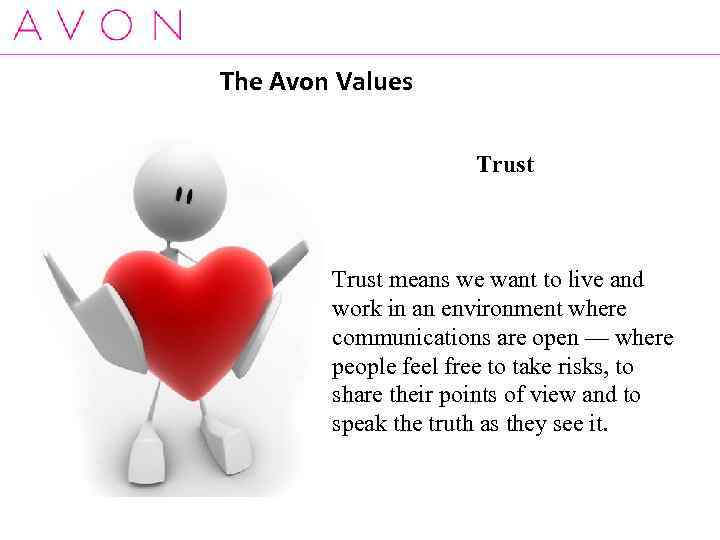 The Avon Values Trust means we want to live and work in an environment