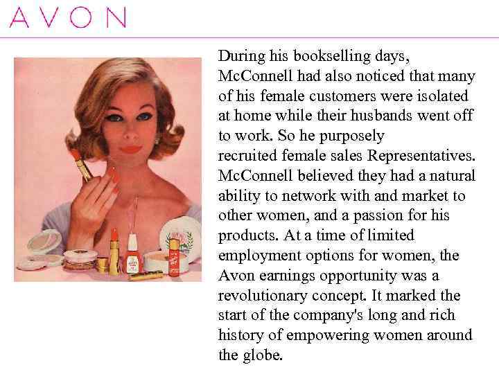 During his bookselling days, Mc. Connell had also noticed that many of his female