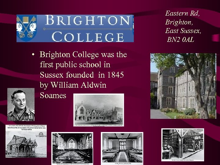 Eastern Rd, Brighton, East Sussex, BN 2 0 AL • Brighton College was the