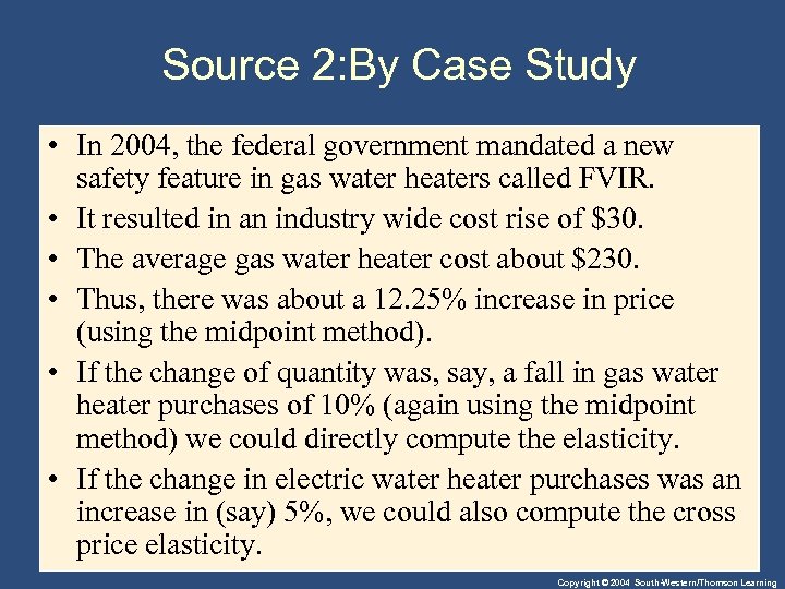 Source 2: By Case Study • In 2004, the federal government mandated a new