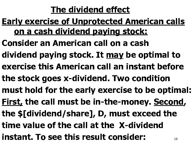 The dividend effect Early exercise of Unprotected American calls on a cash dividend paying
