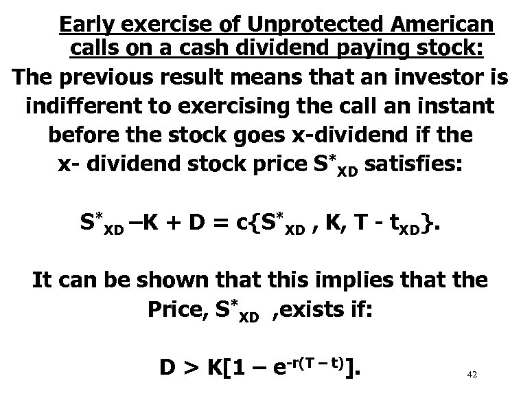Early exercise of Unprotected American calls on a cash dividend paying stock: The previous
