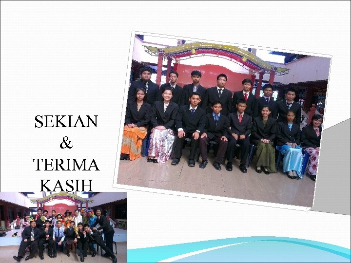 SEKIAN & TERIMA KASIH 