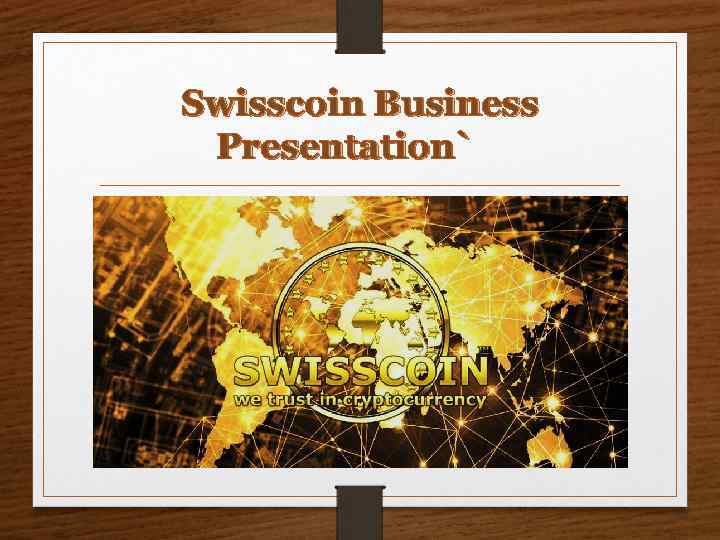 Swisscoin Business Presentation` 