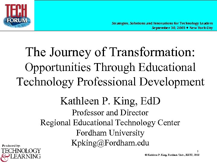 Strategies, Solutions and Innovations for Technology Leaders September 30, 2003 New York City The