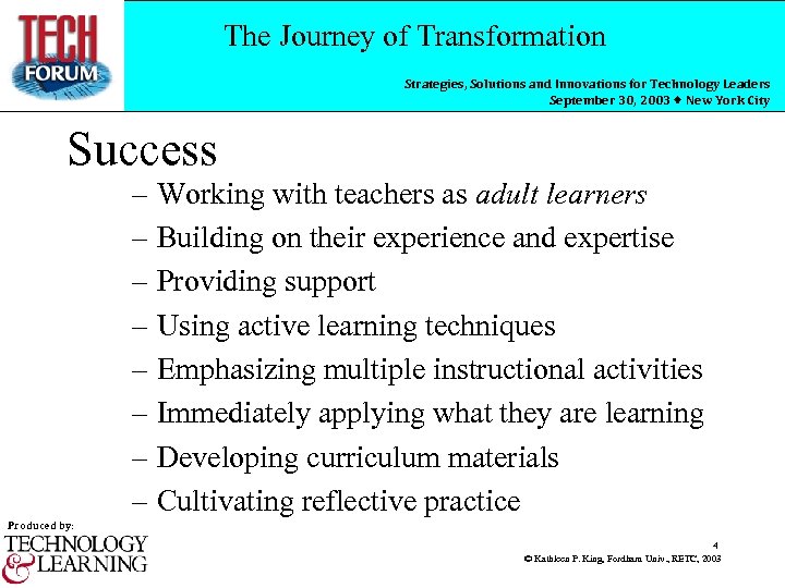 The Journey of Transformation Strategies, Solutions and Innovations for Technology Leaders September 30, 2003