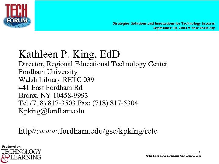 Strategies, Solutions and Innovations for Technology Leaders September 30, 2003 New York City Kathleen