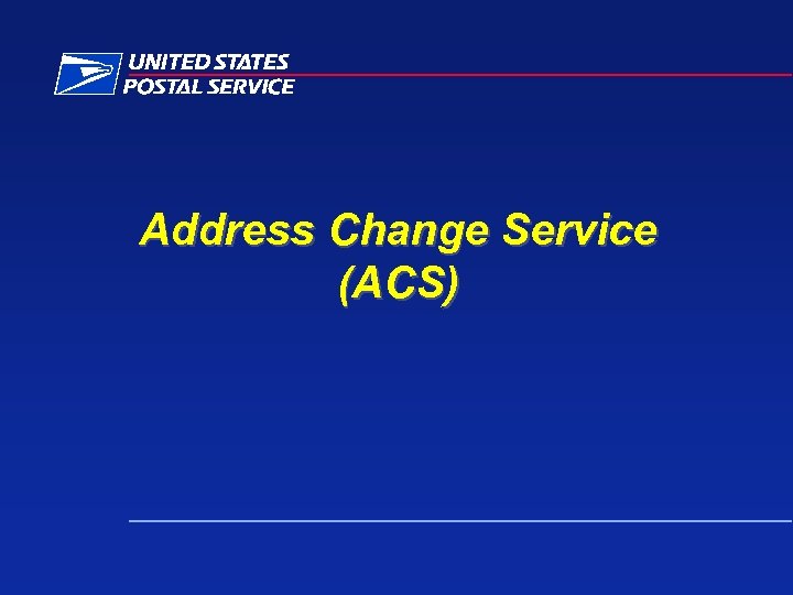 Address Change Service (ACS) 
