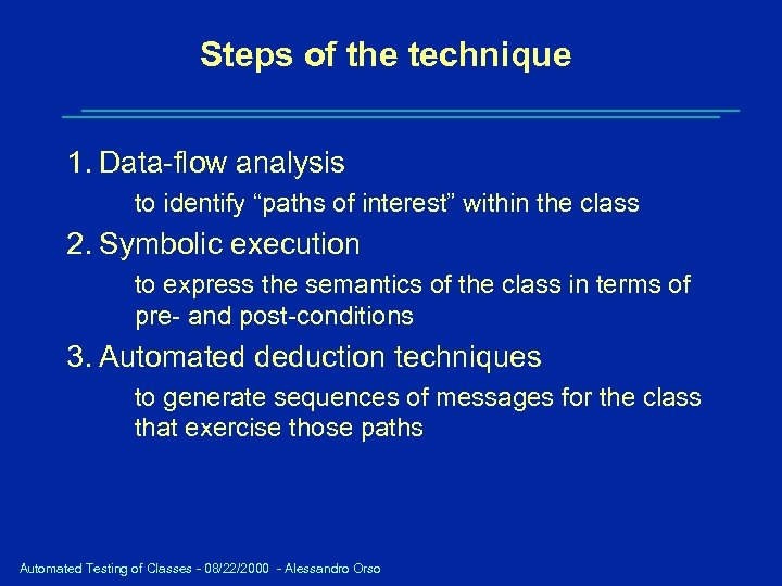 Steps of the technique 1. Data-flow analysis to identify “paths of interest” within the