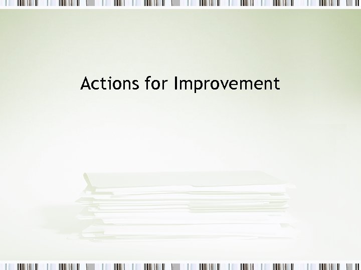 Actions for Improvement 