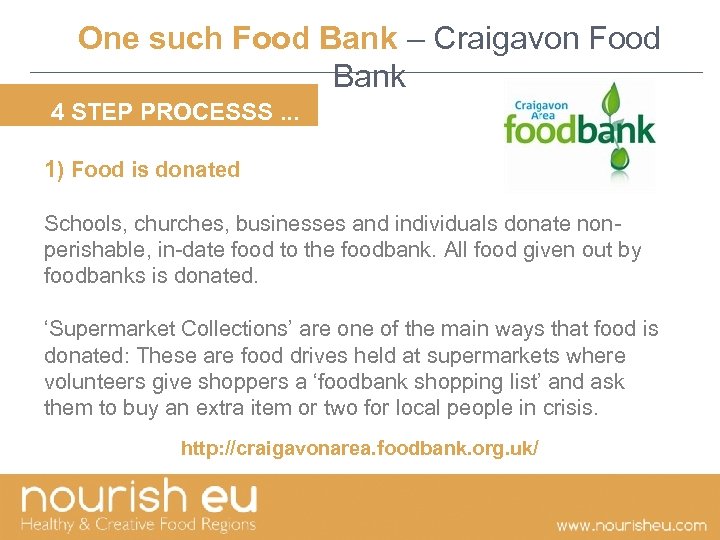 One such Food Bank – Craigavon Food Bank 4 STEP PROCESSS. . . 1)