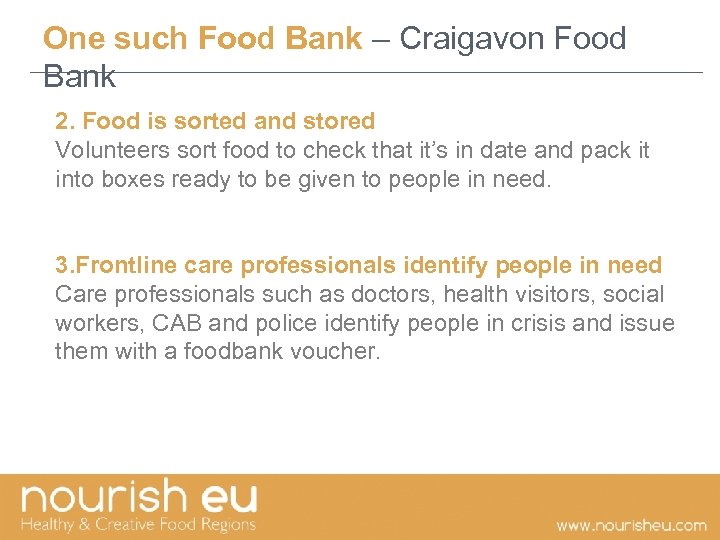 One such Food Bank – Craigavon Food Bank 2. Food is sorted and stored