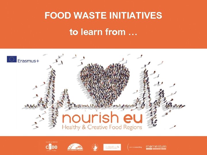 FOOD WASTE INITIATIVES to learn from … 