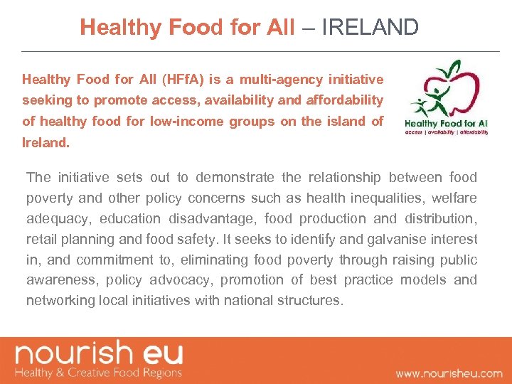 Healthy Food for All – IRELAND Healthy Food for All (HFf. A) is a